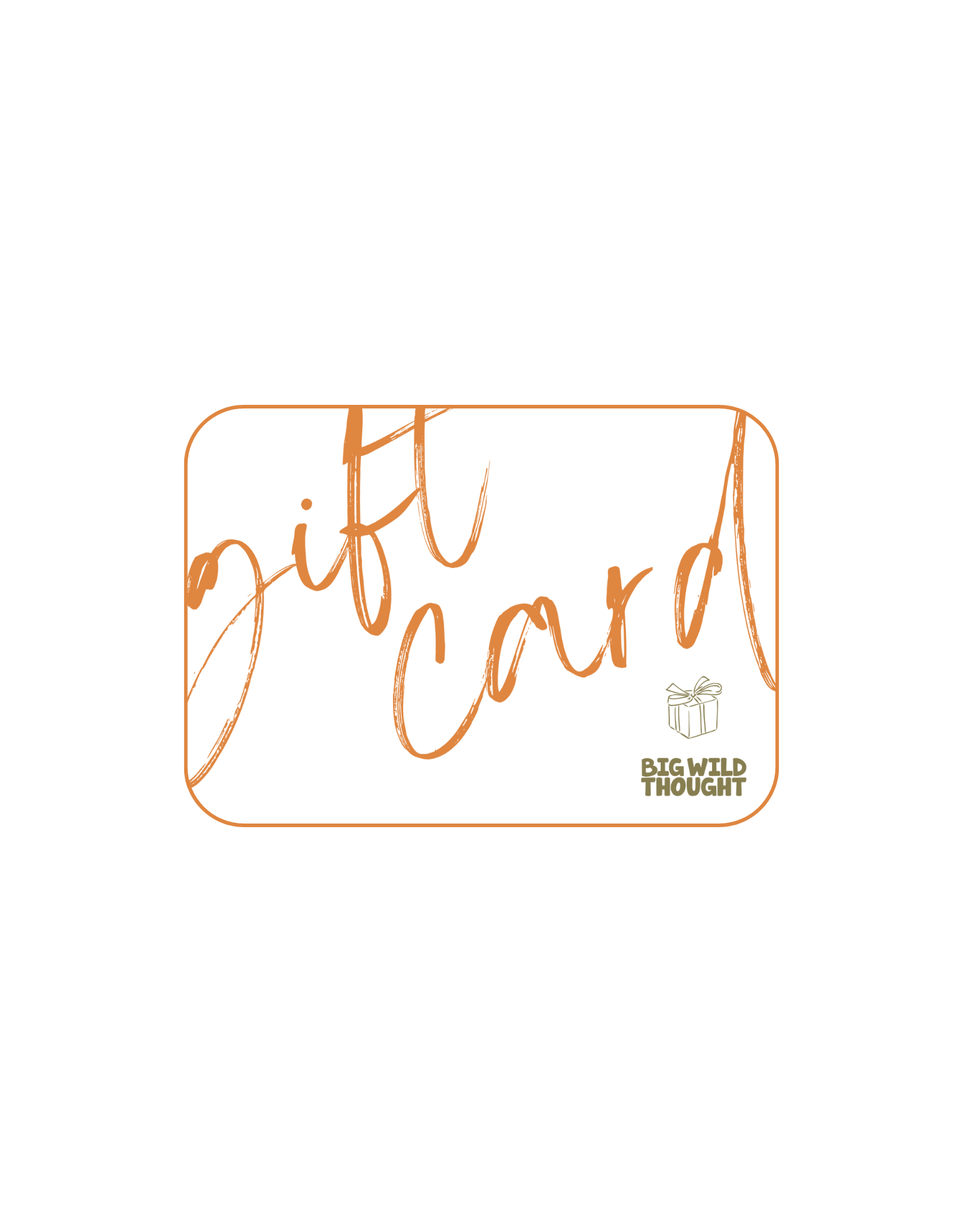 Big Wild Thought E-Gift Card